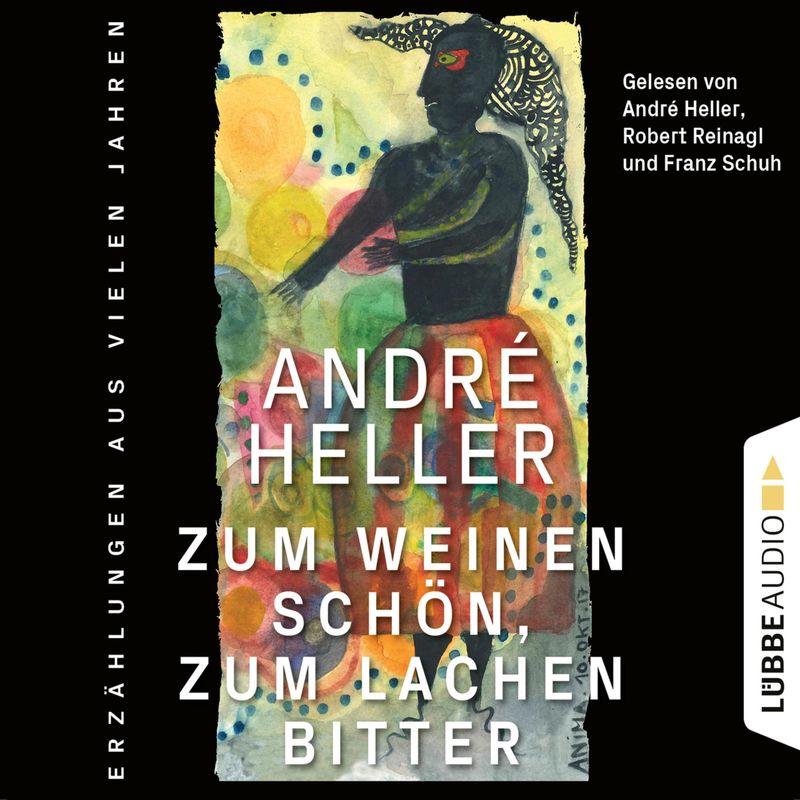 Zum Weinen schön, zum Lachen bitter - André Heller (Hörbuch-Download) von LÜBBE AUDIO