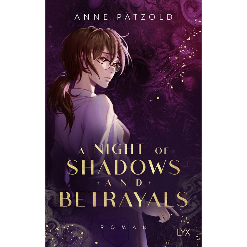 A Night Of Shadows And Betrayals / A Night Of... Bd.2 - Anne Pätzold, Gebunden von LYX