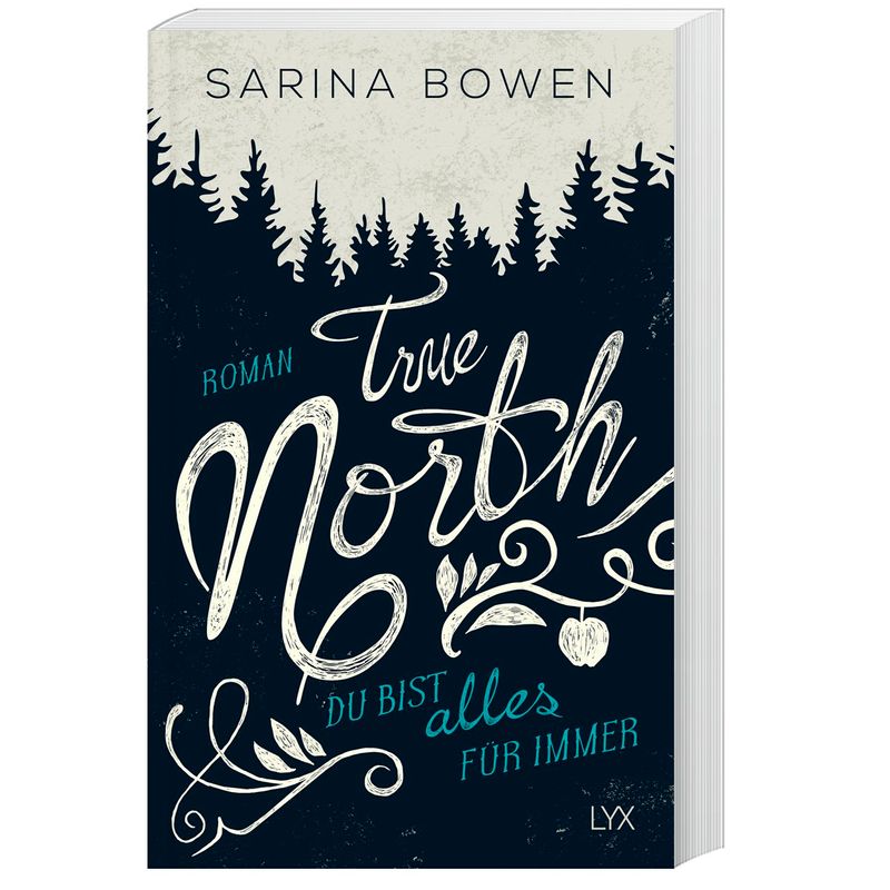 Du Bist Alles Für Immer / True North Bd.3 - Sarina Bowen, Kartoniert (TB) von LYX