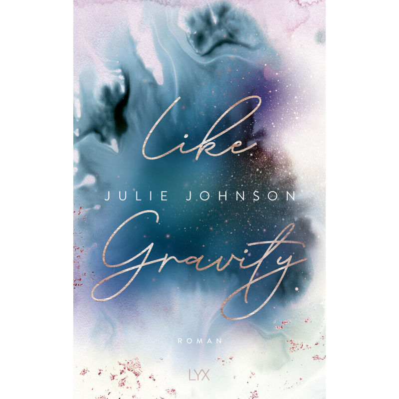 Like Gravity - Julie Johnson, Kartoniert (TB) von LYX