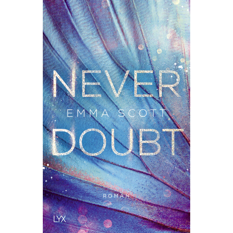 Never Doubt - Emma Scott, Kartoniert (TB) von LYX