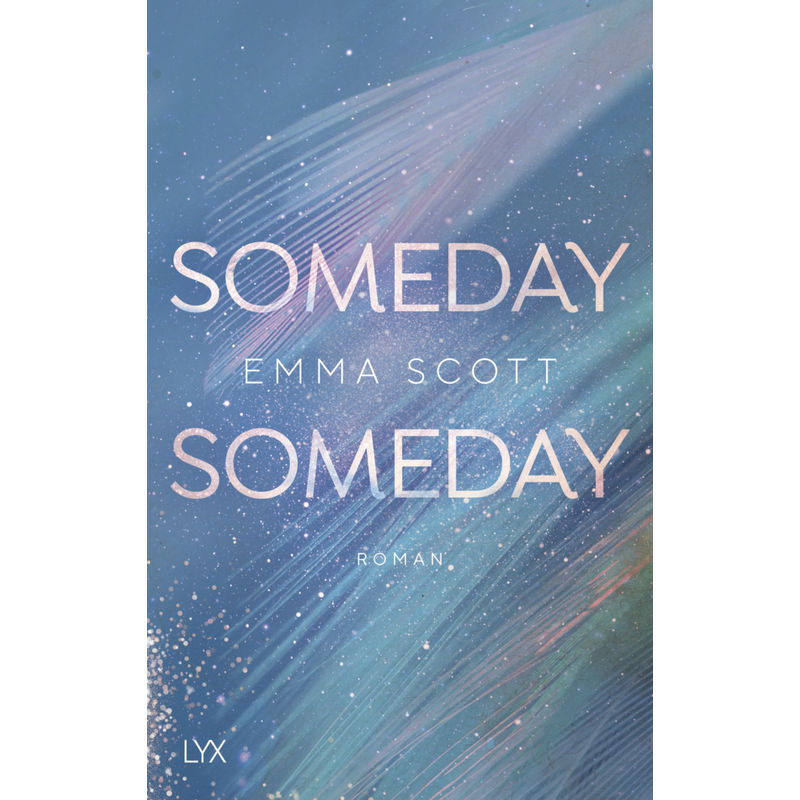 Someday, Someday / Only Love Bd.3 - Emma Scott, Kartoniert (TB) von LYX