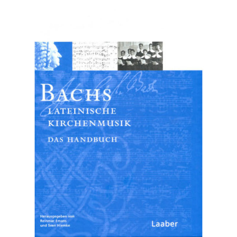 Das Bach-Handbuch: Bd.2 Bachs Lateinische Kirchenmusik, Gebunden von Laaber-Verlag