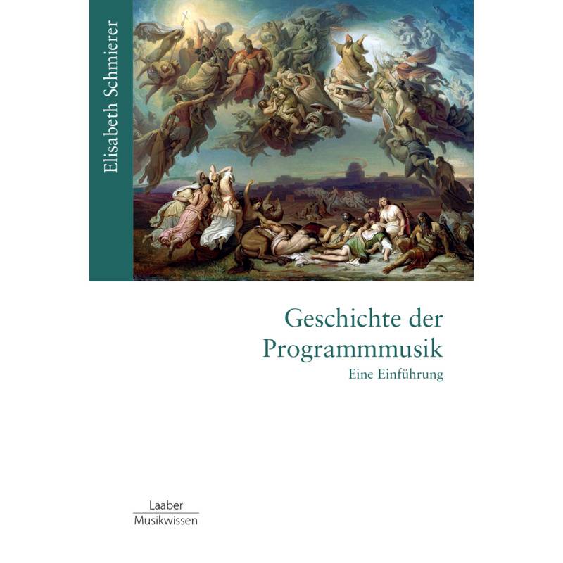 Geschichte Der Programmmusik - Elisabeth Schmierer, Kartoniert (TB) von Laaber-Verlag