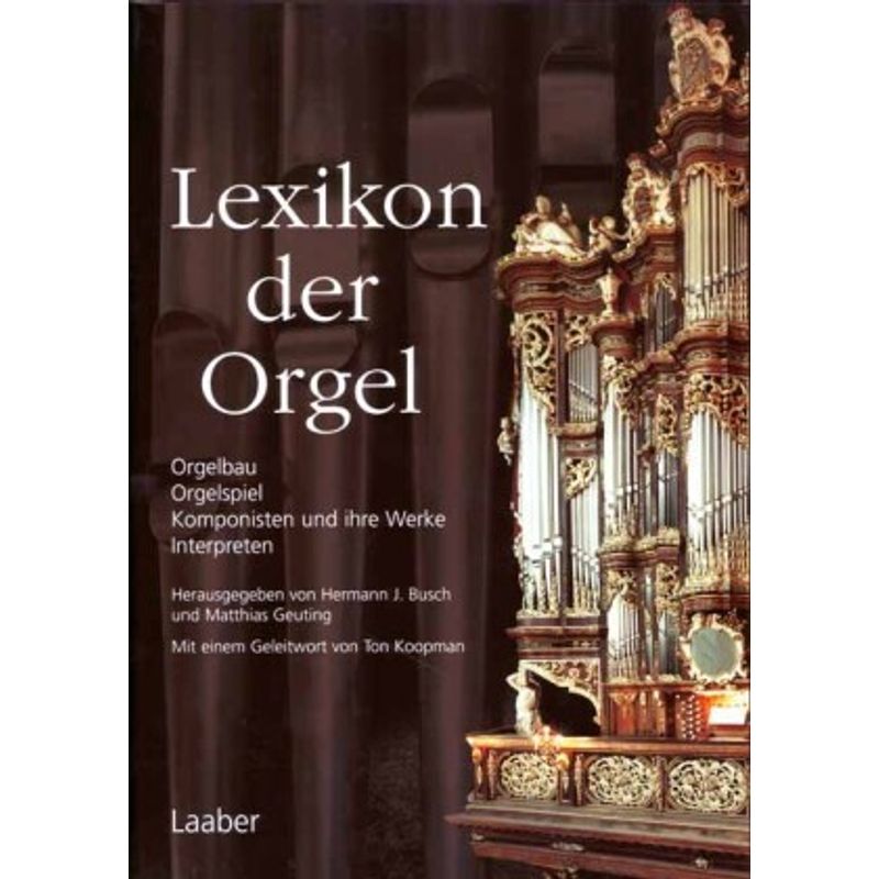 Instrumenten-Lexika: .3 Lexikon Der Orgel, Leinen von Laaber-Verlag