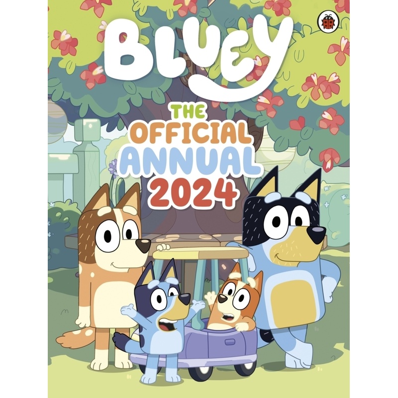 Bluey / Bluey: The Official Bluey Annual 2024 - Bluey, Gebunden von Ladybird