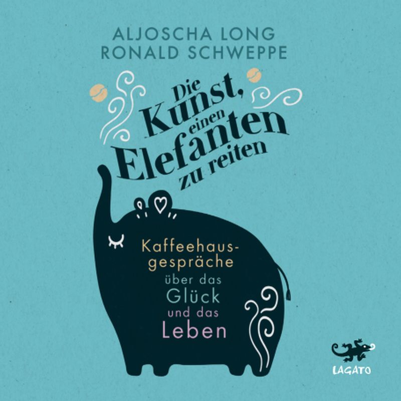Die Kunst, einen Elefanten zu reiten - Ronald Schweppe, Aljoscha Long (Hörbuch-Download) von Lagato Verlag