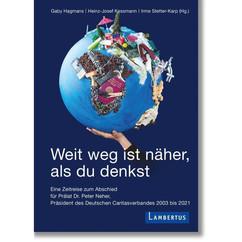 Weit Weg Ist Näher, Als Du Denkst, Gebunden von Lambertus-Verlag