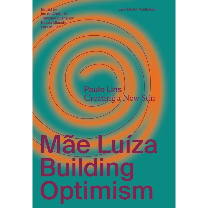 Mãe Luíza: Building Optimism - Paulo Lins, Kartoniert (TB) von Lars Müller Publishers, Zürich