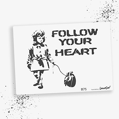 LaserCad Schablonen BANKSY Streetart (B075, Follow Your Heart, DIN A5) Stencil für Graffiti, Airbrush, Kunst, Deko, zum Malen von LaserCad