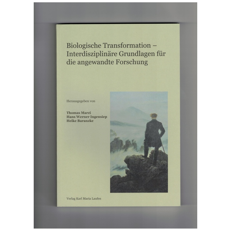 Biologische Transformation - Interdisziplinäre Grundlagen Für Die Angewandte Forschung, Kartoniert (TB) von Laufen, Karl Maria