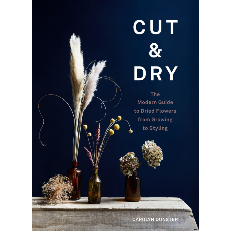 Cut & Dry - Carolyn Dunster, Gebunden von Laurence King Verlag GmbH