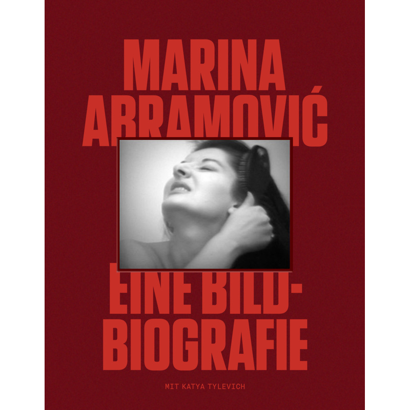 Marina Abramovic - Marina Abramovic, Katya Tylevich, Gebunden von Laurence King Verlag GmbH