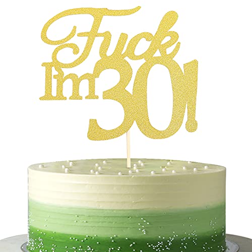 Kuchendekoration "Fuck I'm 30th Birthday", Cheers 30. Geburtstag, Party, Kuchendekoration, lustig, dreißig Fucking One Gold Glitter Kuchendekoration, Erwachsene Kuchendekoration von LeeLeeAn