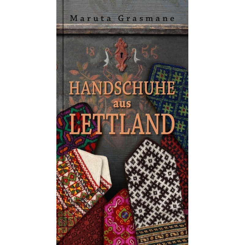 Handschuhe Aus Lettland - Maruta Grasmane, Gebunden von Lehmanns Media