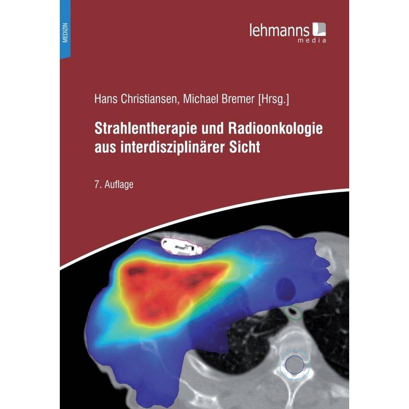 Strahlentherapie Und Radioonkologie Aus Interdisziplinärer Sicht, Kartoniert (TB) von Lehmanns Media