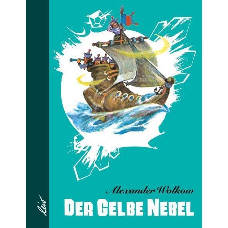 Der Gelbe Nebel - Alexander Wolkow, Gebunden von LeiV Buchhandels- u. Verlagsanst.
