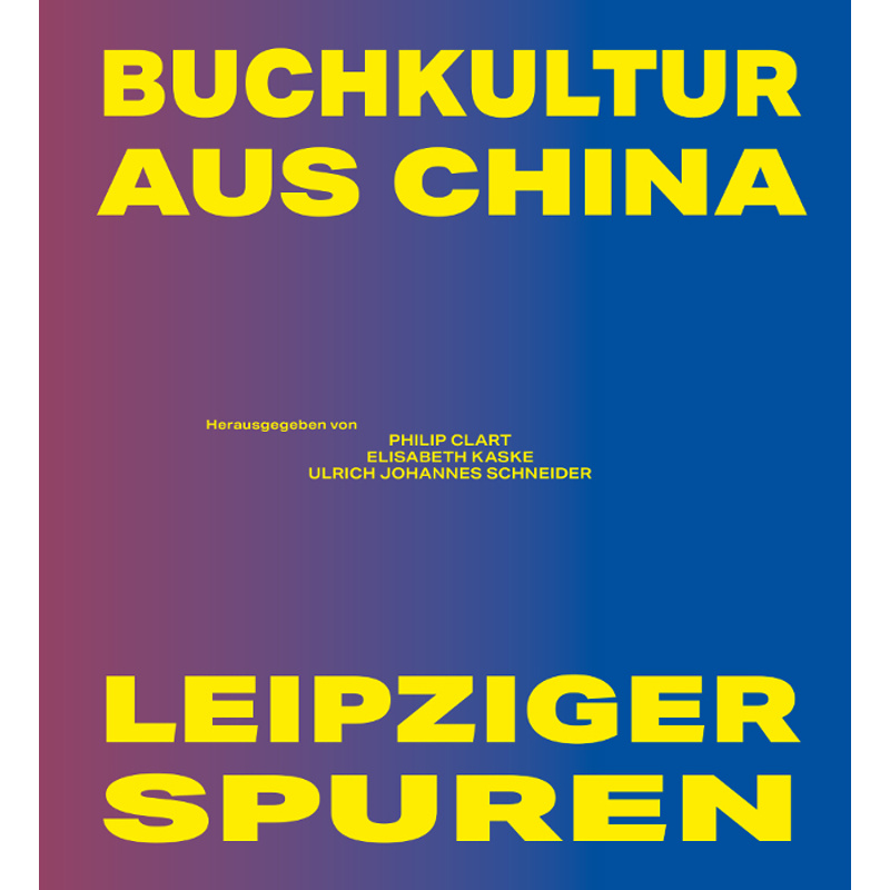 Buchkultur Aus China - Leipziger Spuren, Kartoniert (TB) von Leipziger Universitätsverlag