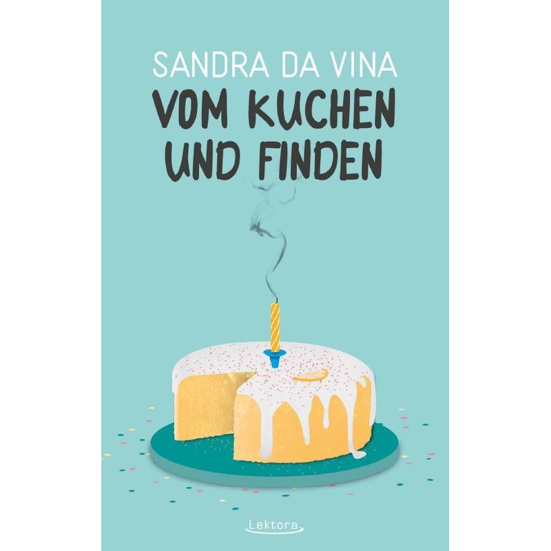 Vom Kuchen Und Finden - Sandra Da Vina, Kartoniert (TB) von Lektora