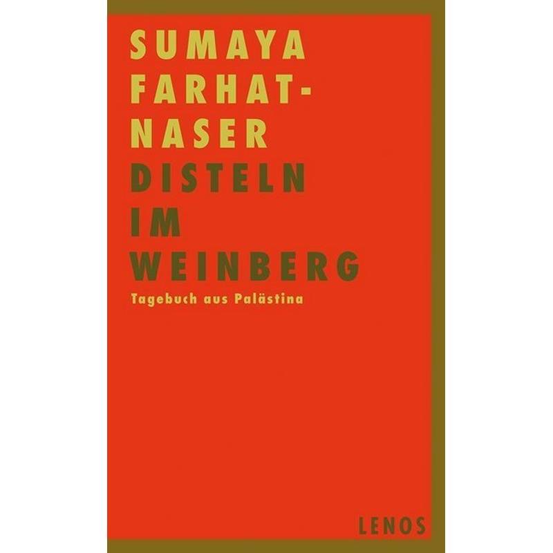 Disteln Im Weinberg - Sumaya Farhat-Naser, Gebunden von Lenos