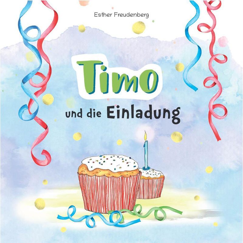 Timo Und Die Einladung - Esther Freudenberg, Geheftet von Lichtzeichen Verlag