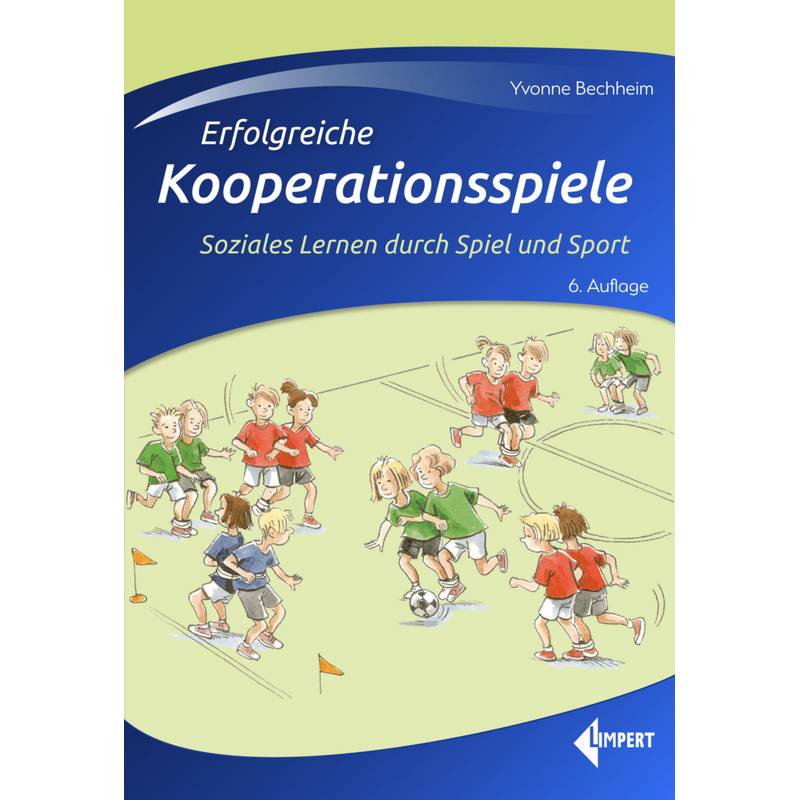 Erfolgreiche Kooperationsspiele - Yvonne Bechheim, Kartoniert (TB) von Limpert