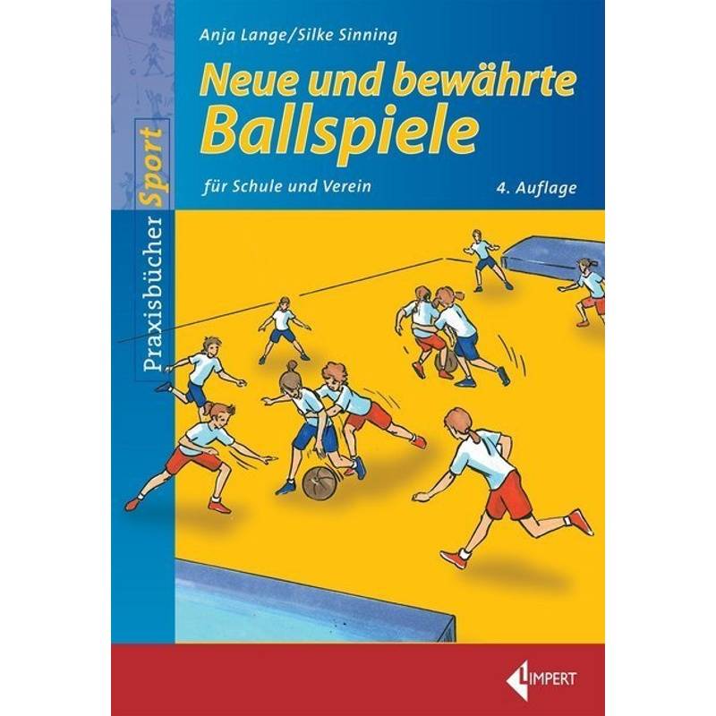 Neue Und Bewährte Ballspiele - Anja Lange, Silke Sinning, Kartoniert (TB) von Limpert
