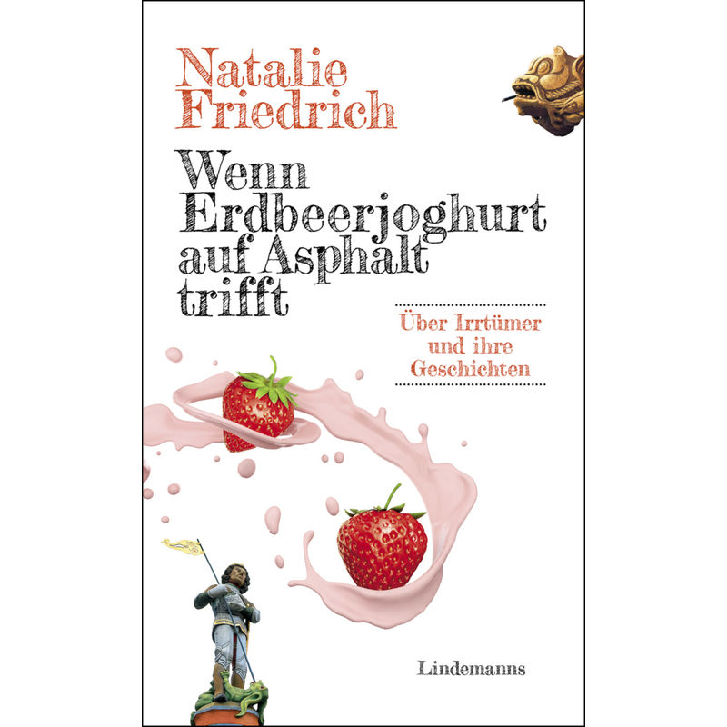 Wenn Erdbeerjoghurt Auf Asphalt Trifft - Natalie Friedrich, Kartoniert (TB) von Lindemanns Bretten