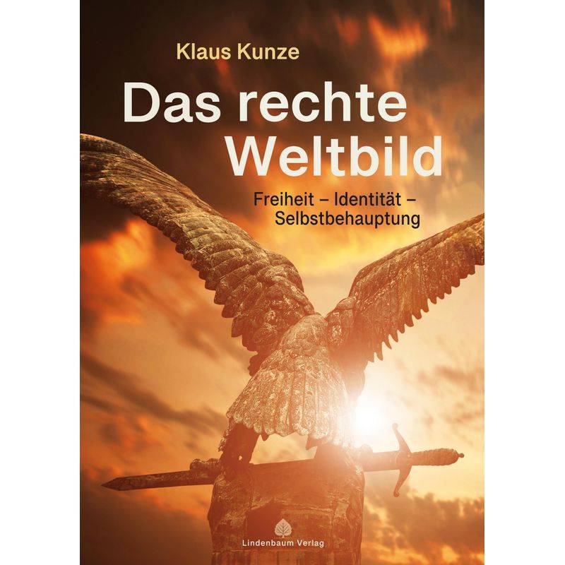 Das Rechte Weltbild - Klaus Kunze, von Lindenbaum Verlag GmbH