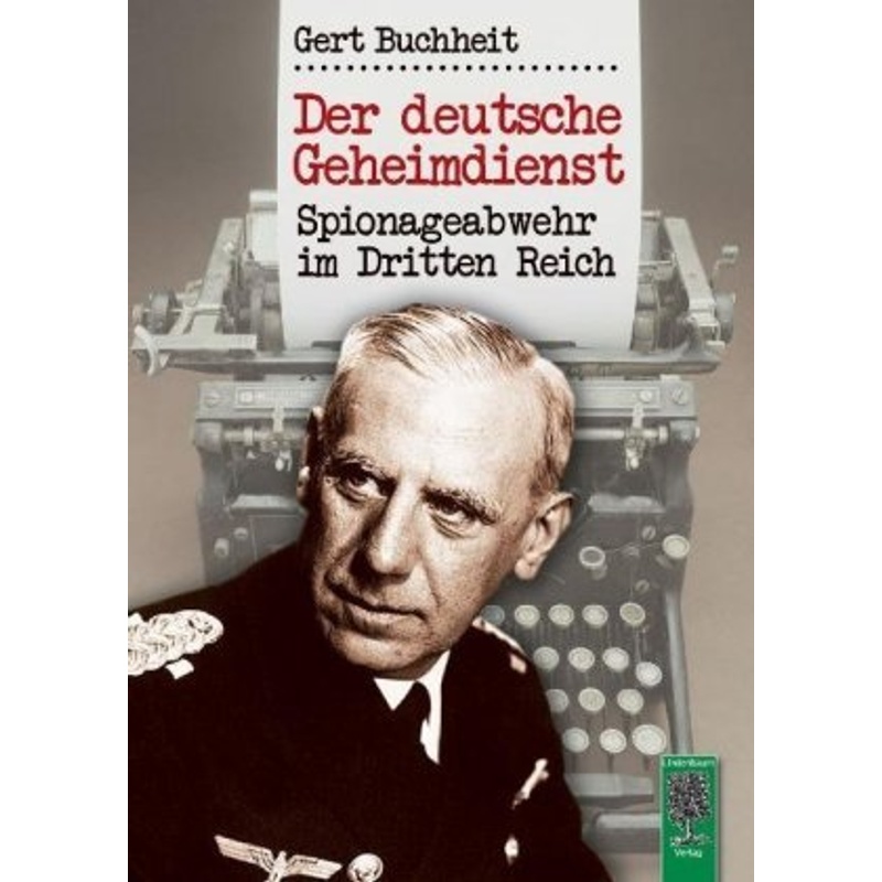 Der Deutsche Geheimdienst - Gert Buchheit, Kartoniert (TB) von Lindenbaum Verlag