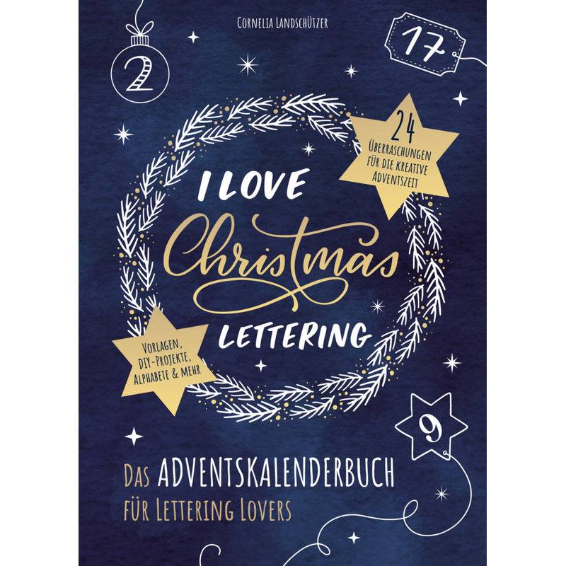 Monbijou / I Love Christmas Lettering - Das Adventskalenderbuch Für Lettering Lovers - Cornelia Landschützer, Gebunden von Lingen