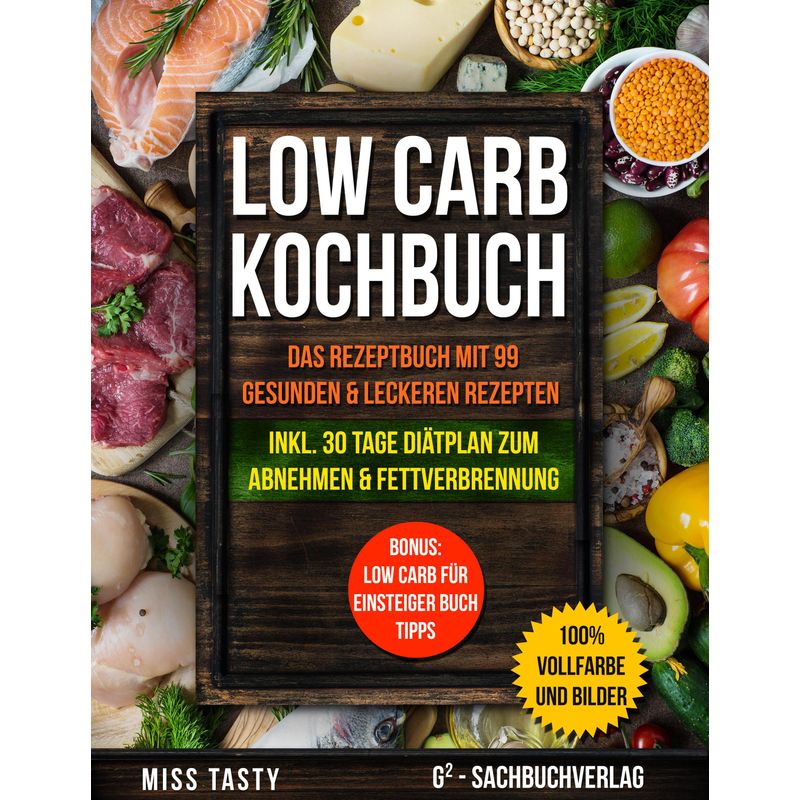 Low Carb Kochbuch - Miss Tasty, Kartoniert (TB) von Litego Verlag