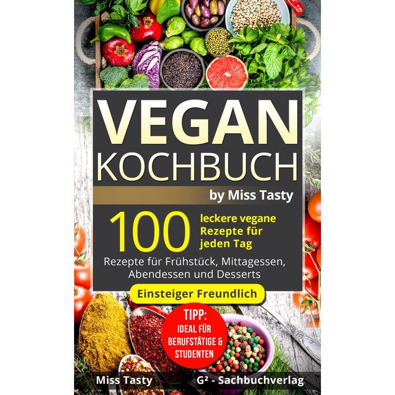 Vegan Kochbuch - Miss Tasty, Kartoniert (TB) von Litego Verlag