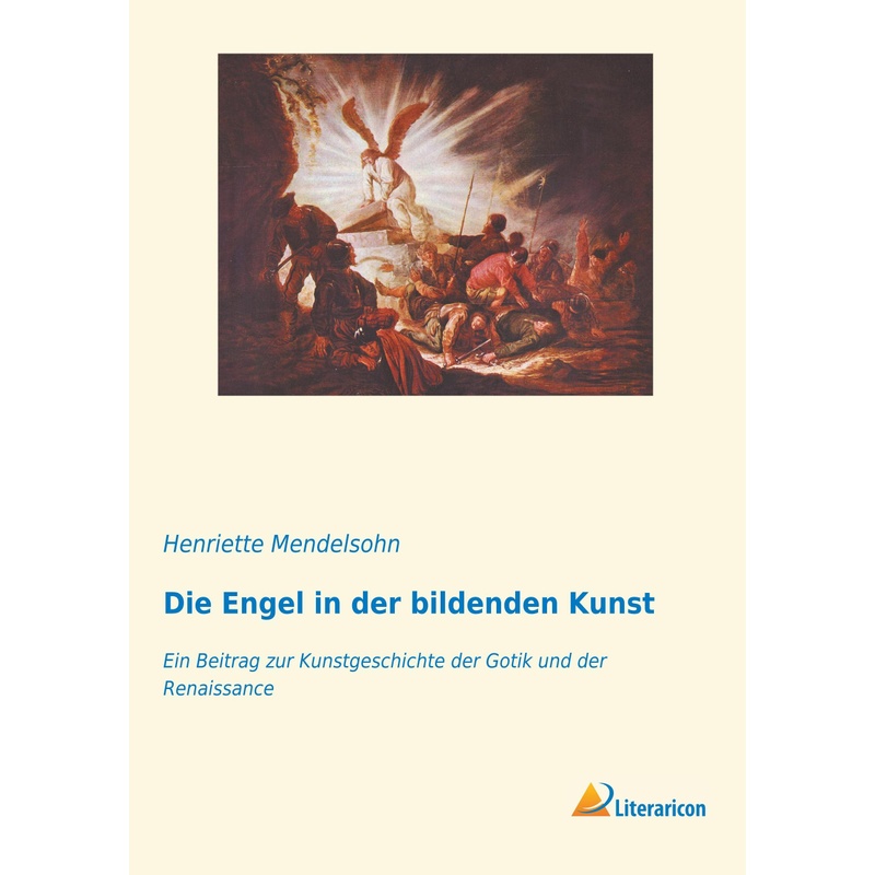 Die Engel In Der Bildenden Kunst - Henriette Mendelsohn, Kartoniert (TB) von Literaricon