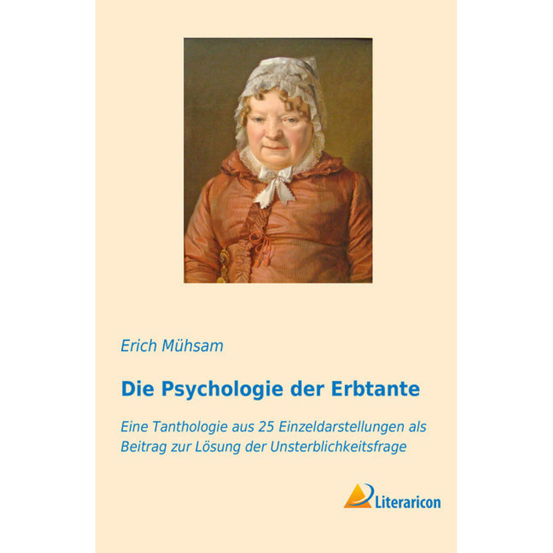 Die Psychologie Der Erbtante - Erich Mühsam, Kartoniert (TB) von Literaricon