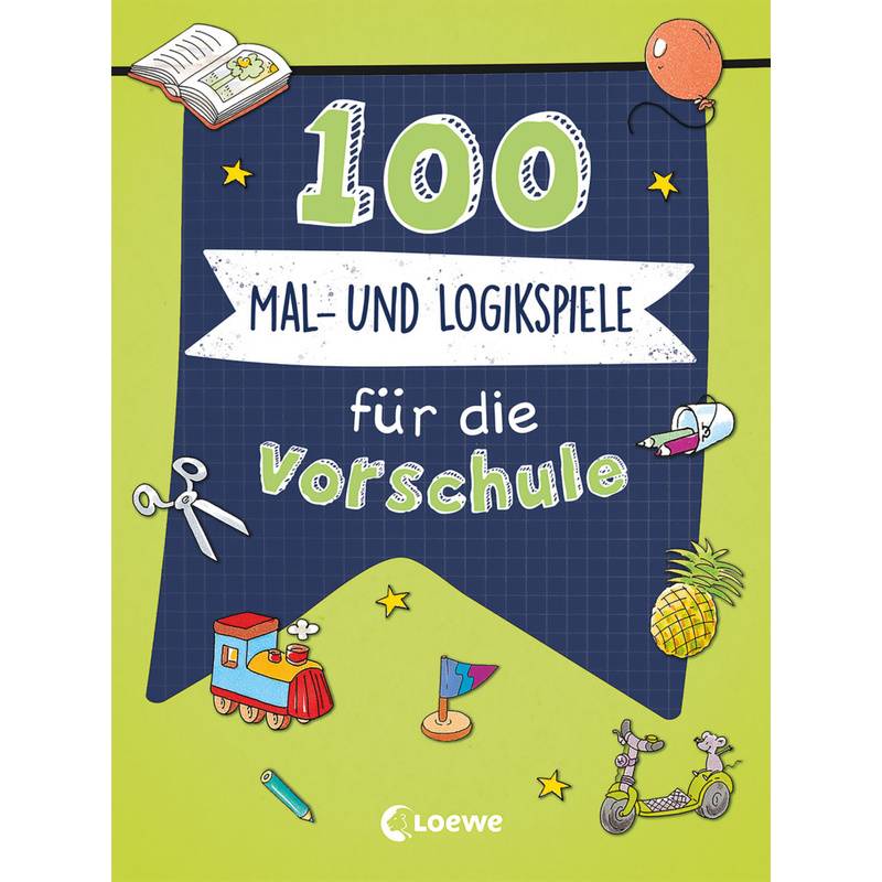 100 Mal- Und Logikspiele Für Die Vorschule, Kartoniert (TB) von Loewe