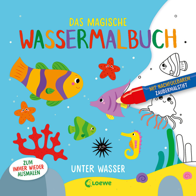 Das Magische Wassermalbuch / Das Magische Wassermalbuch - Unter Wasser, Kartoniert (TB) von Loewe Verlag