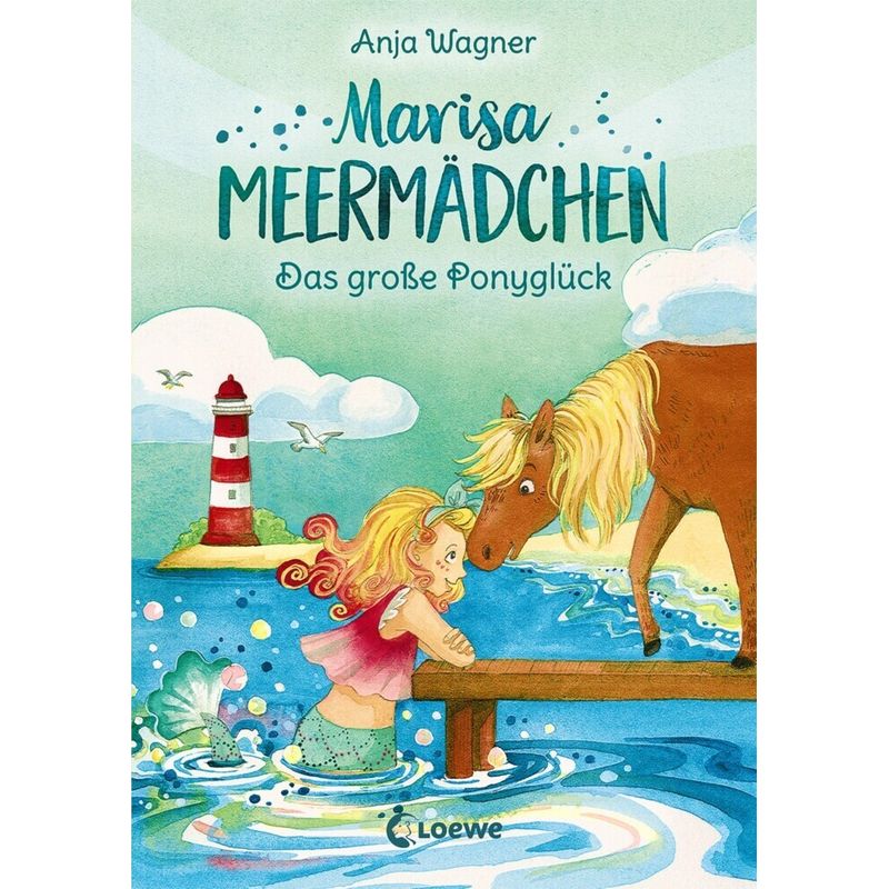 Das Große Ponyglück / Marisa Meermädchen Bd.2 - Anja Wagner, Gebunden von Loewe Verlag