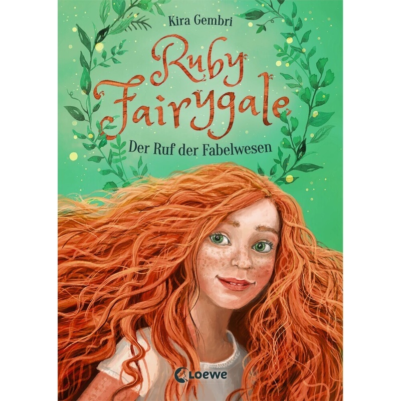 Der Ruf Der Fabelwesen / Ruby Fairygale Bd.1 - Kira Gembri, Gebunden von Loewe Verlag