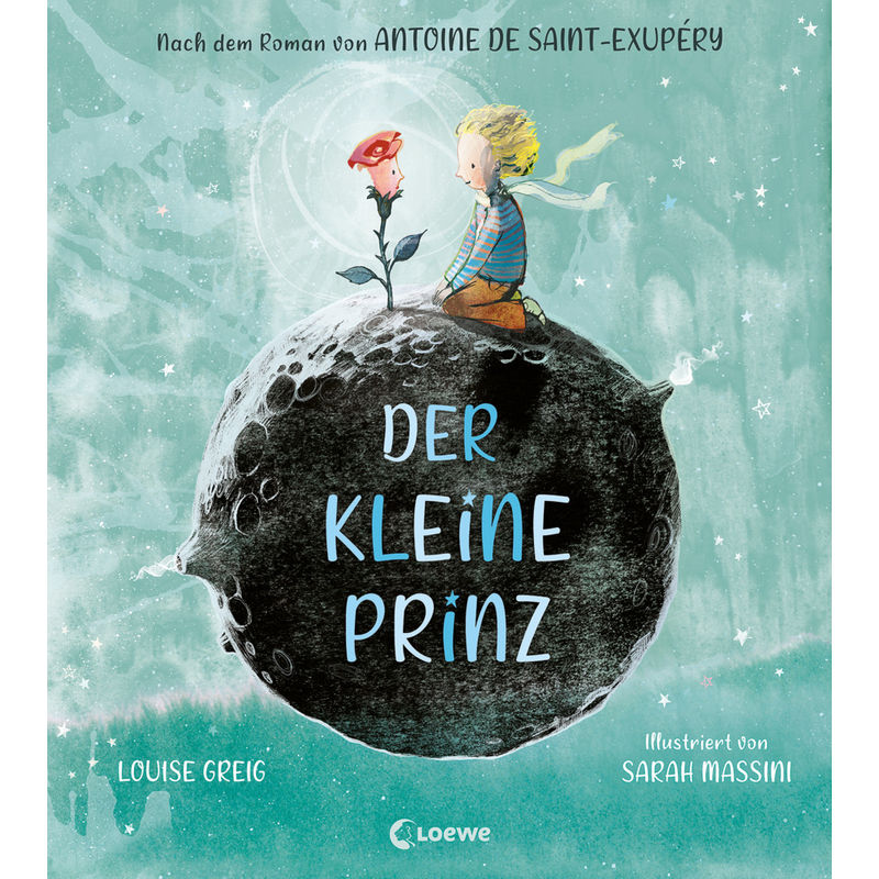 Der Kleine Prinz - Antoine de Saint-Exupéry, Louise Greig, Gebunden von Loewe Verlag