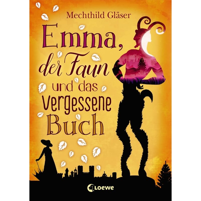 Emma, Der Faun Und Das Vergessene Buch - Mechthild Gläser, Kartoniert (TB) von Loewe Verlag