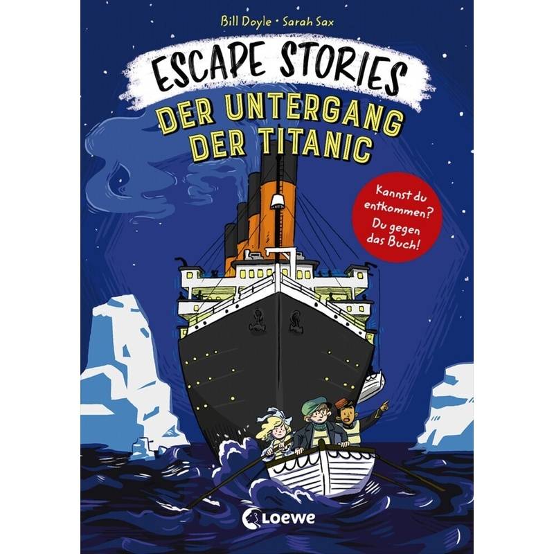 Escape Stories - Der Untergang Der Titanic - Bill Doyle, Gebunden von Loewe Verlag