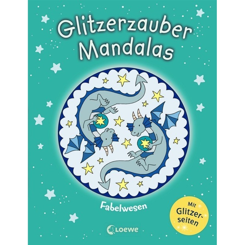 Glitzerzauber-Mandalas - Fabelwesen - Buch von Loewe Verlag