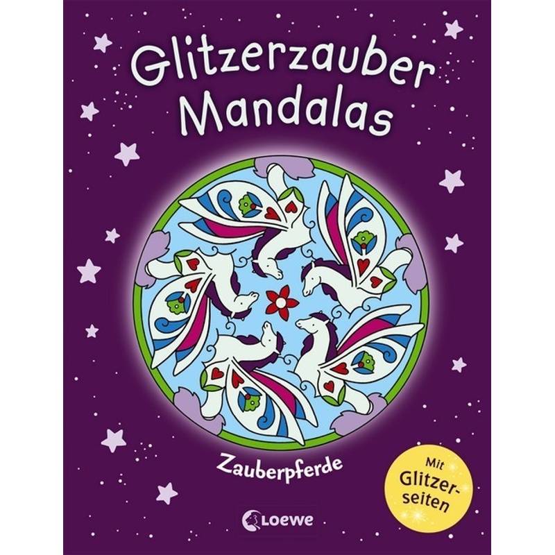 Glitzerzauber-Mandalas - Zauberpferde, Kartoniert (TB) von Loewe