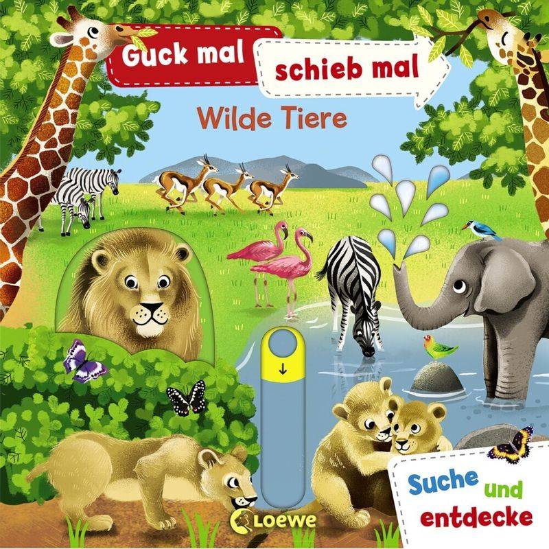 Guck Mal, Schieb Mal! Suche Und Entdecke - Wilde Tiere, Pappband von Loewe Verlag