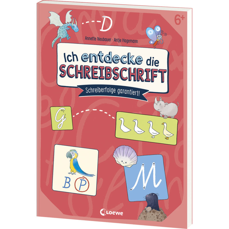 Ich Entdecke Die Schreibschrift - Schreiberfolge Garantiert! - Annette Neubauer, Kartoniert (TB) von Loewe Verlag