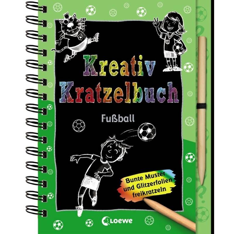 Kreativ-Kratzelbuch / Kreativ-Kratzelbuch: Fußball, Kartoniert (TB) von Loewe