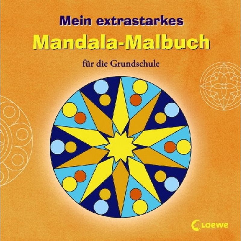 Mein Extrastarkes Mandala-Malbuch Für Die Grundschule, Kartoniert (TB) von Loewe Verlag