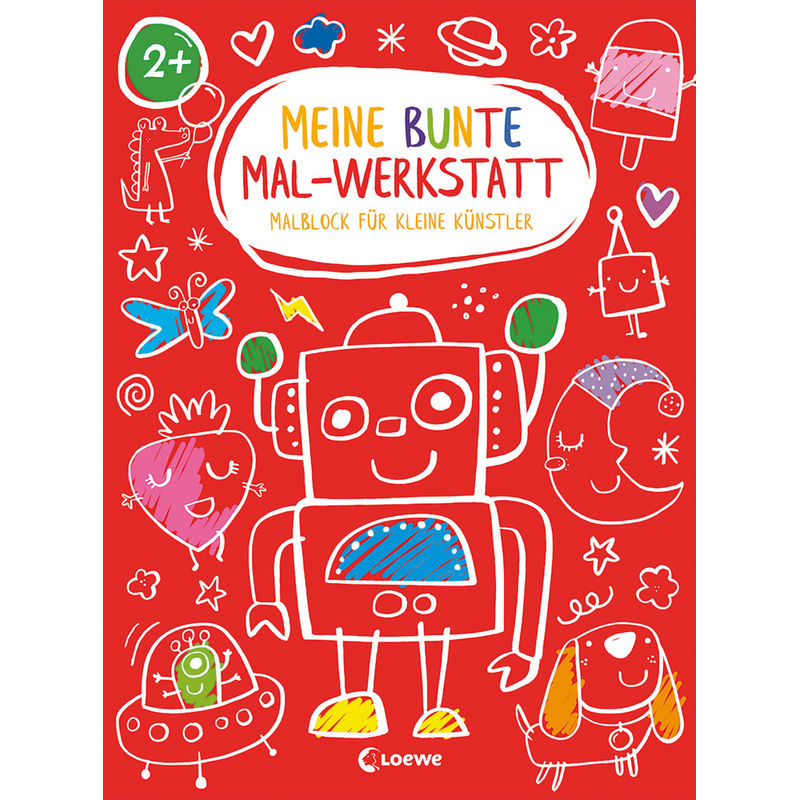 Meine Bunte Mal-Werkstatt - Malblock Für Kleine Künstler - Roboter, Kartoniert (TB) von Loewe Verlag