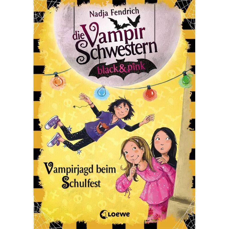 Vampirjagd Beim Schulfest / Die Vampirschwestern Black & Pink Bd.7 - Nadja Fendrich, Gebunden von Loewe Verlag